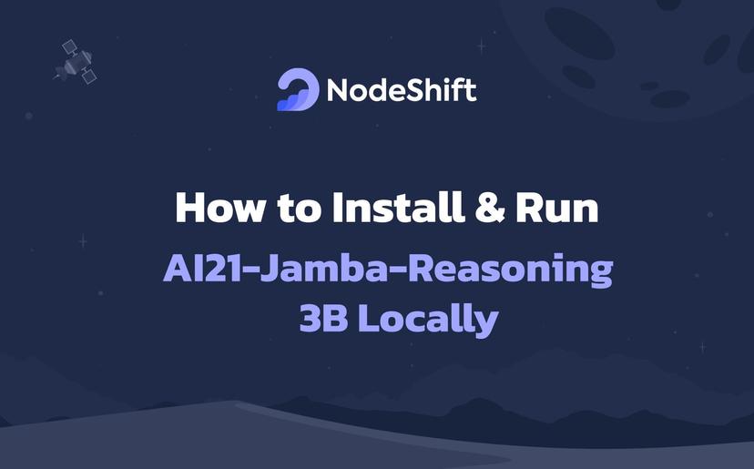 How to Install & Run AI21-Jamba-Reasoning-3B Locally?